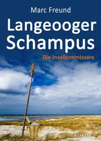 Langeooger Schampus. Die Inselkommissare - Ostfrieslandkrimi - 