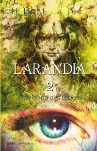 Larandia - Das Pfand des Lebens - 