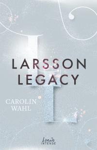 Larsson Legacy (Crumbling Hearts, Band 3) - 