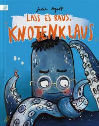 Lass es raus, Knotenklaus - 