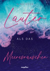 Lauter als das Meeresrauschen - 