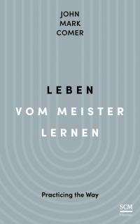 Leben vom Meister lernen - 