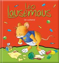 Leo Lausemaus ist wütend - 