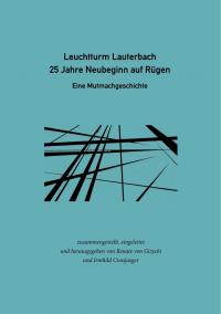 Leuchtturm Lauterbach - 25 Jahre Neubeginn auf Rügen - 