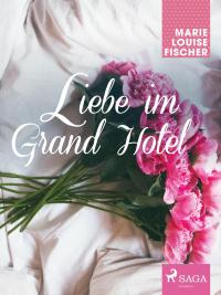 Liebe im Grand Hotel - 