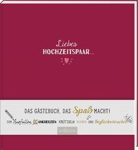 Liebes Hochzeitspaar … Das Gästebuch, das Spaß macht - 