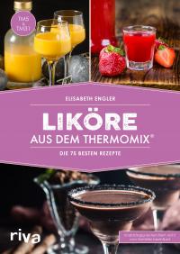 Liköre aus dem Thermomix® - 