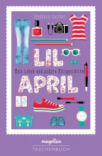 Lil April - Mein Leben und andere Missgeschicke - 