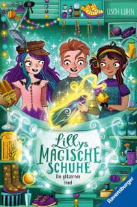 Lillys magische Schuhe, Band 8: Die glitzernde Insel (zauberhafte Reihe über Mut und Selbstvertrauen für Kinder ab 8 Jahren) - 
