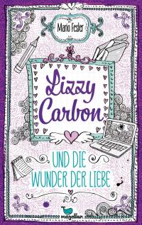 Lizzy Carbon und die Wunder der Liebe - Band 2 - 
