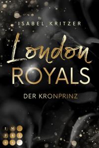 London Royals. Der Kronprinz - 