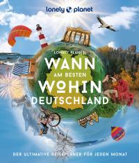 LONELY PLANET Bildband Wann am besten wohin Deutschland - 