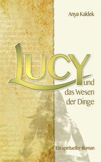 Lucy und das Wesen der Dinge - 