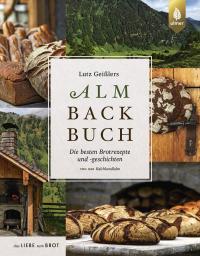 Lutz Geißlers Almbackbuch - 