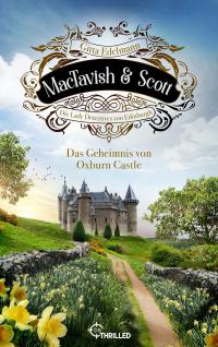 MacTavish & Scott - Das Geheimnis von Oxburn Castle - 