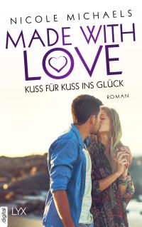 Made with Love - Kuss für Kuss ins Glück - 