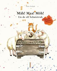 Mäh! Maa! Möh! un de oll Schatztruh - 