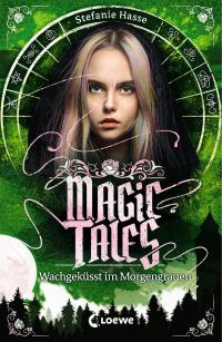 Magic Tales - Wachgeküsst im Morgengrauen - 