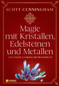 Magie mit Kristallen, Edelsteinen und Metallen - 