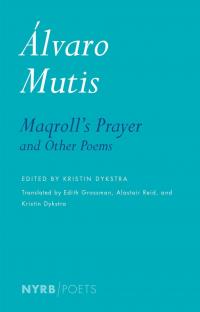 Maqroll's Prayer and Other Poems - 