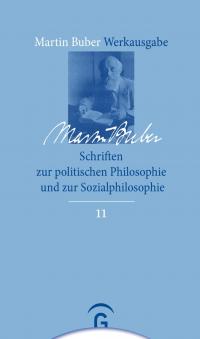 Martin Buber-Werkausgabe (MBW) / Schriften zur politischen Philosophie und zur Sozialphilosophie - 