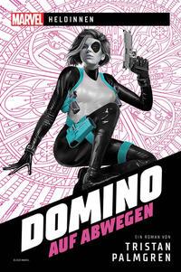 Marvel | Heldinnen – Domino auf Abwegen - 