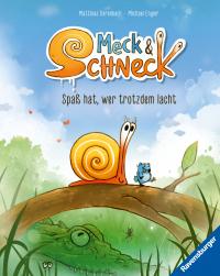 Meck und Schneck. Spaß hat, wer trotzdem lacht - 