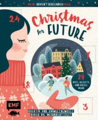 Mein Adventskalender-Buch: Christmas for Future – Kreativ und umweltbewusst durch die Weihnachtszeit - 