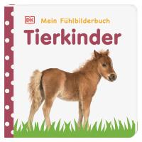 Mein Fühlbilderbuch. Tierkinder - 