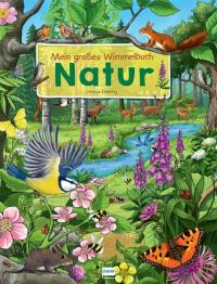 Mein großes Wimmelbuch Natur - 