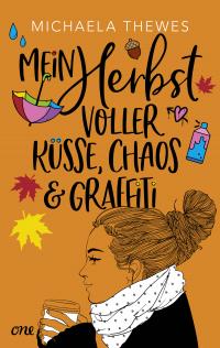 Mein Herbst voller Küsse, Chaos und Graffiti - 