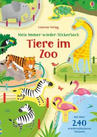 Mein Immer-wieder-Stickerbuch: Tiere im Zoo - 