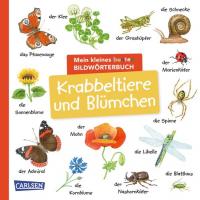 Mein kleines buntes Bildwörterbuch: Krabbeltiere und Blümchen - 