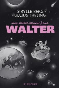 Mein ziemlich seltsamer Freund Walter - 