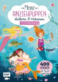 Meine Anziehpuppen – stickern & träumen: Meerjungfrauen - 