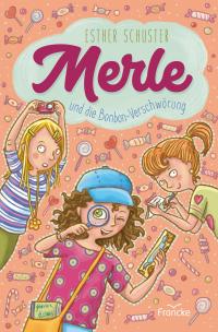 Merle und die Bonbon-Verschwörung - 