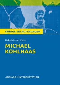 Michael Kohlhaas. Königs Erläuterungen. - 