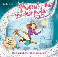 Mimi Zuckerperle und die Zauberbäckerei – Teil 1: Die magische Törtchen-Explosion - 