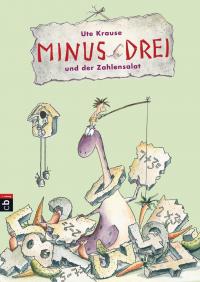Minus Drei und der Zahlensalat / Minus Drei Bd.3 - 