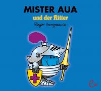 Mister Aua und der Ritter - 