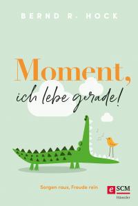 Moment, ich lebe gerade! - 