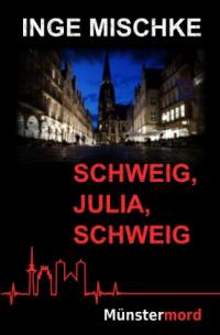 Münstermord / Schweig, Julia, schweig - 