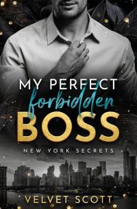 My perfect forbidden Boss - 