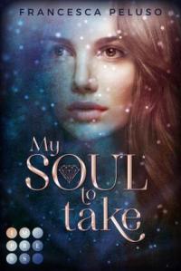 My Soul to Take (»Shadow Wish«-Reihe 1) - 