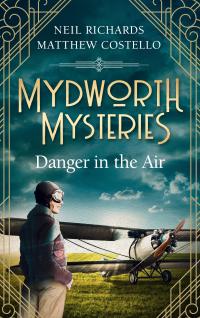 Mydworth Mysteries - Danger in the Air - 