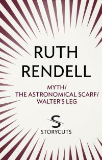 Myth / The Astronomical Scarf / Walter's Leg (Storycuts) - 
