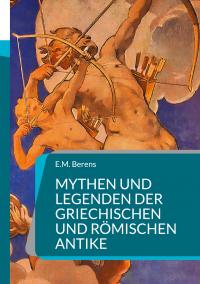 Mythen und Legenden der griechischen und römischen Antike - 