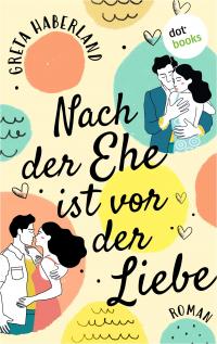 Nach der Ehe ist vor der Liebe - 