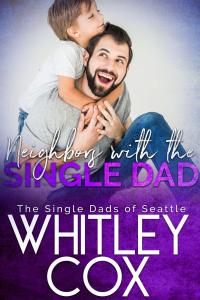 Neighbors with the Single Dad (The Single Dads of Seattle, #8) - 