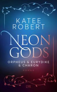 Neon Gods - Orpheus & Eurydike & Charon - 